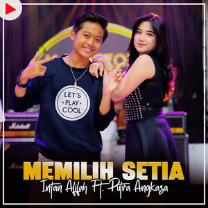 MEMILIH SETIA (Explicit)