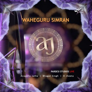 WAHEGURU SIMRAN | PARDESI STUDIOS (feat. Acapella Jatha & Bhagat Singh) [Live]