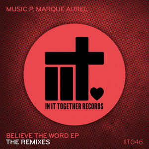 Music P - I Believe The Word (DJ Kone & Marc Palacios Extended Remix)