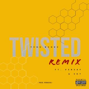 Twisted (feat. VerSay & SKT) [Explicit]