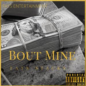 Bout Mine (Explicit)