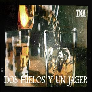 Dos Hielos Y Un Jager (feat. MacPerry & Chucao) (Explicit)