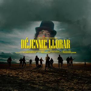 Déjenme llorar