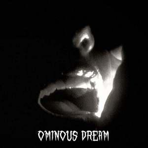 Ominous Dream (Explicit)
