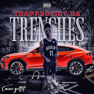 Trapped Out Da Trenches (Explicit)