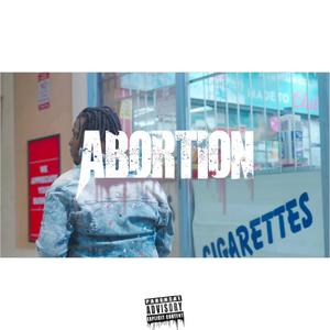 Abortion (Studio Recorded) [Explicit]