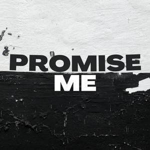 Promise Me