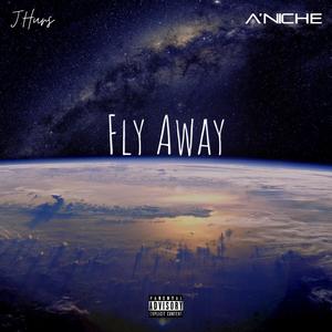 J.Hurs - Fly Away(feat. A'niche) (Explicit)