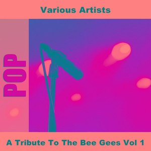 A Tribute To The Bee Gees Vol 1