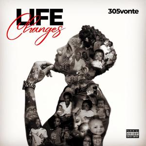 Life Changes (Explicit)