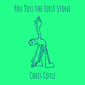 You Toss the First Stone