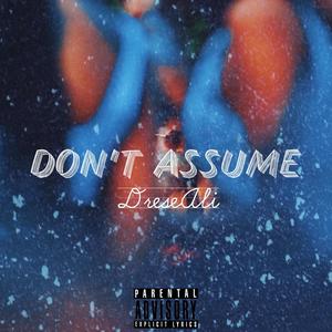 Don't Assume (Explicit)