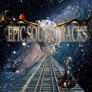 Epic Soundtracks, Vol. 2 (Music for Movie)