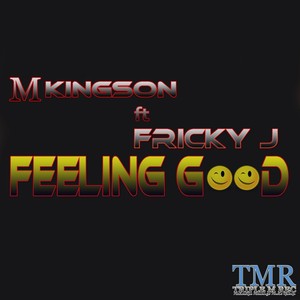 Feeling Good (feat. Fricky J)