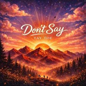Don't Say (Explicit)