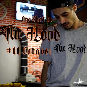 11. One Shot In The Hood(feat. Cota 061) (Explicit)