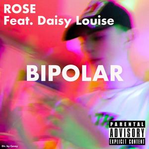 Bipolar(feat. Daisy Louise) (Explicit)