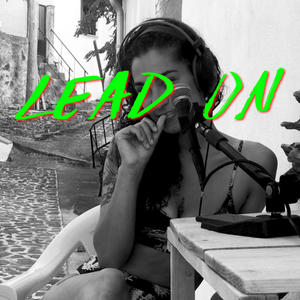 Lead On (feat. Asto Pasam) (Explicit)