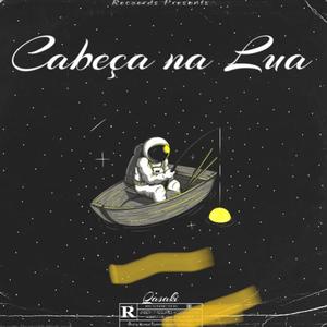 Cabeça na Lua (feat. Qasaki) (Explicit)