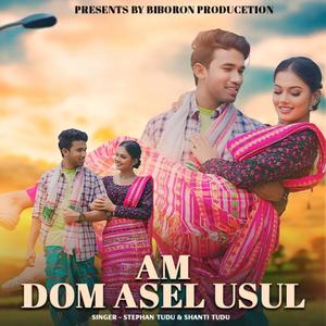 Am Dom Asel Usul (Santhali Song)