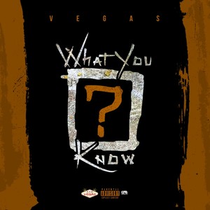 What You Know (Explicit)