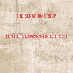 Cosas en Mente (feat. El Chacrato & Kendrie Seraphin)