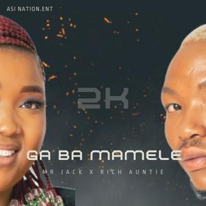 Ga Ba Mamele (2K) (feat. Rich Auntie)