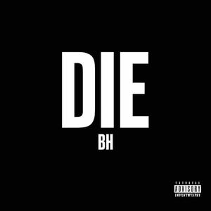 DIE (feat. BIG WAYY) (Explicit)
