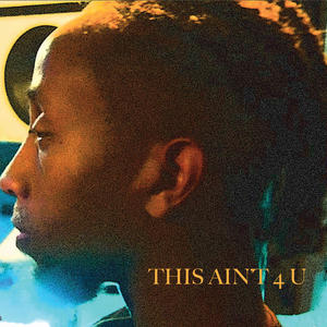 This Ain't 4 U (feat. Valor Alan & Noah) (Explicit)