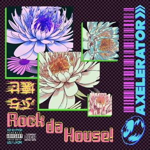 Rock Da House!/ぶち壊せ (Explicit)