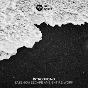 Introducing (Zazenkai Escape Ambient Re-Work)