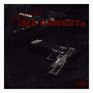 Ima Gangsta (Explicit)