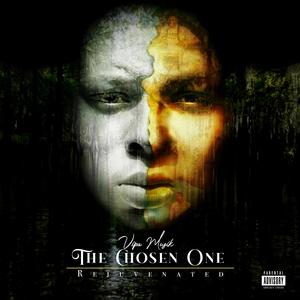 The Chosen One : Rejuvenated (Explicit)