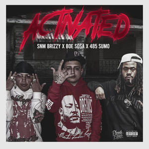 Activated (feat. Boe Sosa, SNM Brizzy & 485 KingSumo) (Explicit)