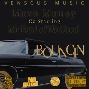 Bouncin (feat. Mr Fatal of No Good) [Explicit]