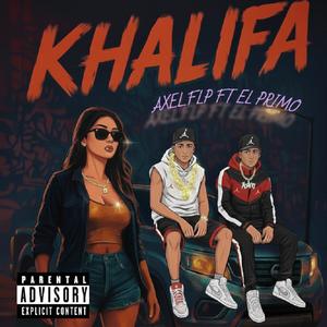KHALIFA (feat. el primo) (Explicit)