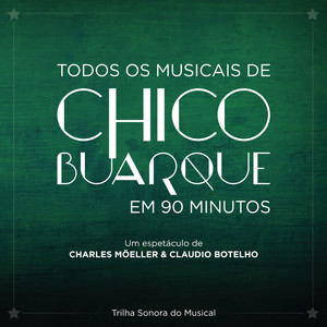 Todos os Musicais de Chico Buarque em 90 Minutos (Trilha Sonora do Musical)