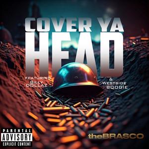 Cover Ya Head (feat. Billy Dollaz & Westside Boogie) (Explicit)