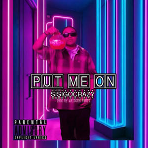 PUT ME ON (Explicit)