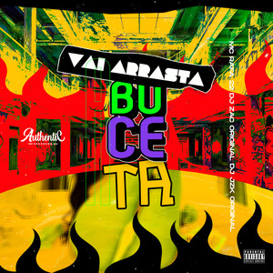 Vai Arrasta a Buceta no Chão (Explicit)