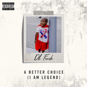 A Better Choice(I Am Legend) (Explicit)