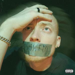 I WON'T CRY (Explicit)