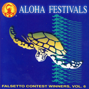 Aloha Festivals Falsetto Contest Winners Vol. 6