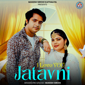 I love You Jatavni