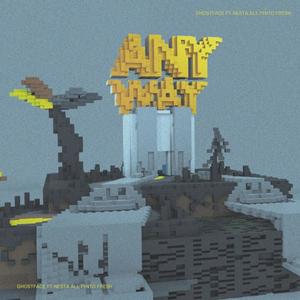ANY WAY (feat. Nesta Ali & Pinto Fresh) [Explicit]