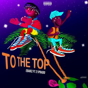 To The Top(feat. 21 prado)