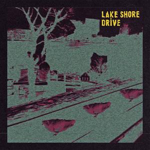 lake shore drive (Explicit)