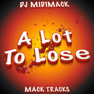 A Lot to Lose (Late Night Mix)