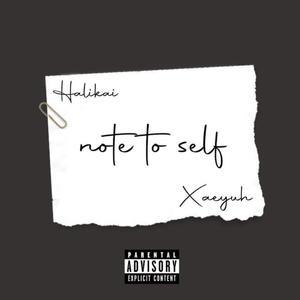 note to self (feat. Xaeyuh)