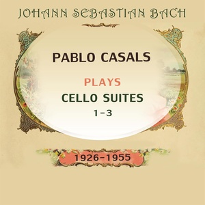 Pablo Casals plays: Johann Sebastian Bach: Cello Suites 1-3 (1926-1955) - Cello Suite No. 2, BWV1008, IV. Sarabande D Minor